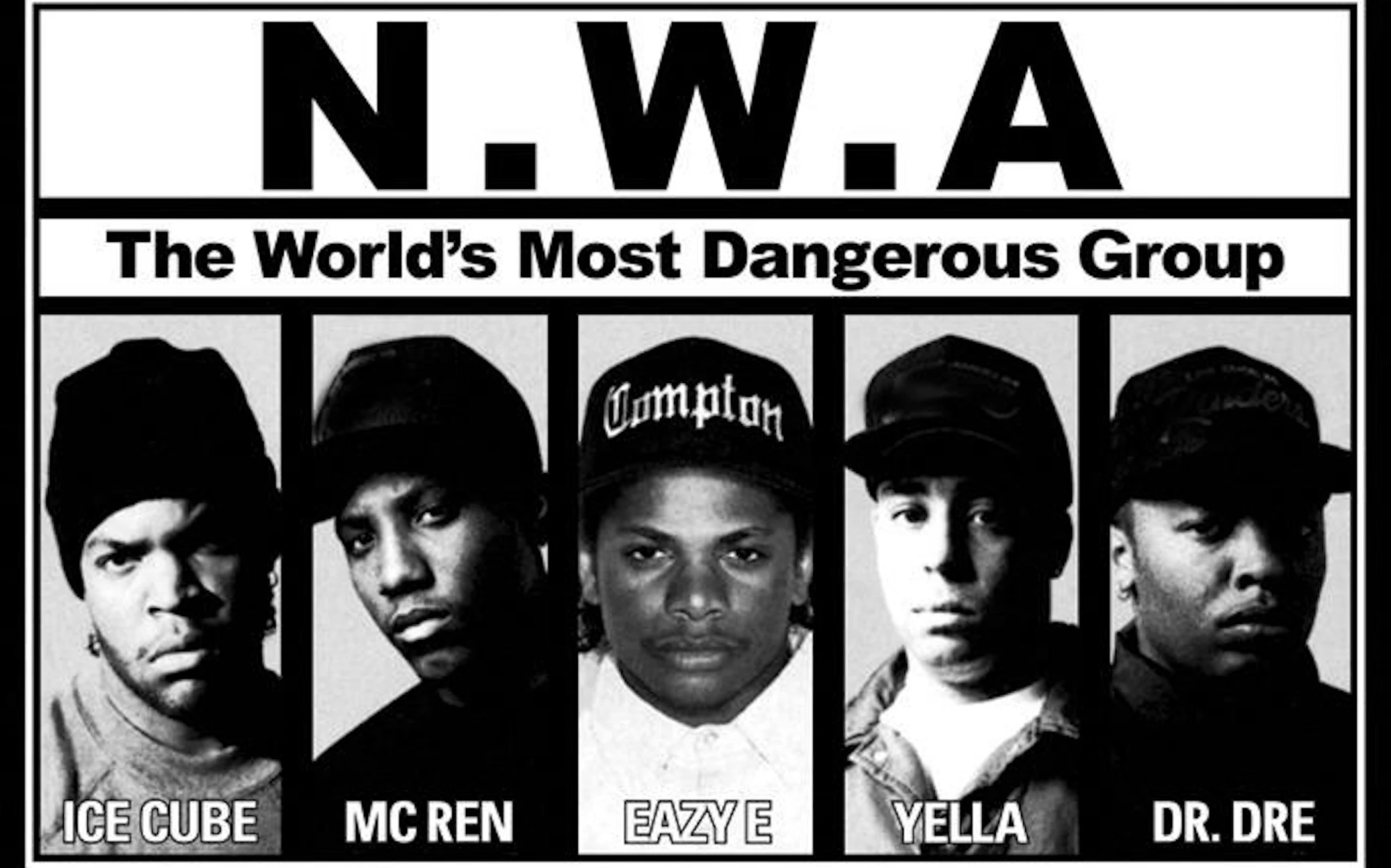 Visuel promotionnel de N.W.A en noir et blanc, titré « The World's Most Dangerous Group » : portraits d'Ice Cube, MC Ren, Eazy-E, DJ Yella et Dr. Dre.
